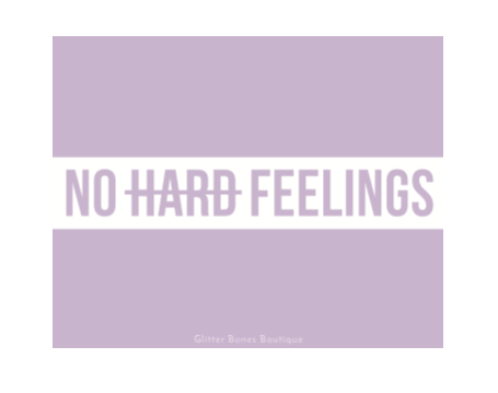 No Hard Feelings Sticker