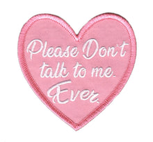 Load image into Gallery viewer, Don&#39;t Talk to Me Heart Patch - Glitter Bones Boutique
