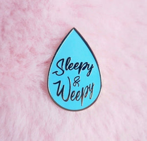 Sleepy & Weepy Tear Drop Pin - Glitter Bones Boutique